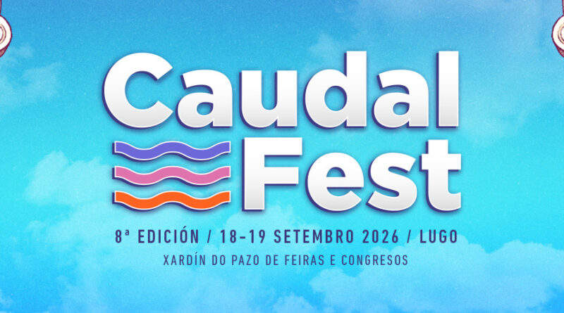 Caudal Fest 2026 cartel por días y nuevos artistas en Lugo